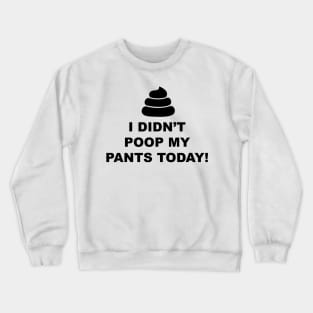 Poop Pants Crewneck Sweatshirt